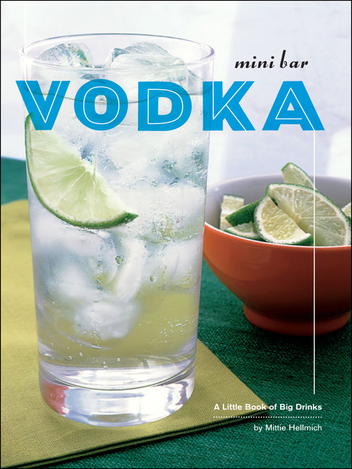 Title details for Mini Bar: Vodka by Mittie Hellmich - Available